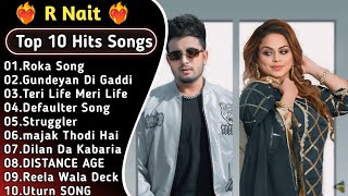 Best Of R Nait  Latest Punjabi Songs R Nait Songs  All Hits Of R Nait Songs rnait [upl. by Hamann]