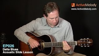 Acoustic Blues Slide Guitar Lesson  Delta Blues  EP026 [upl. by Leunam]