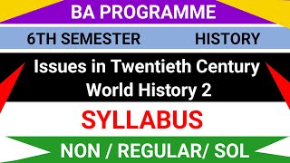 Issues in Twentieth Century World History 2 Syllabus  Semester 6 BA Programme freestudy [upl. by Aryamo]