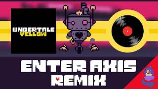 Undertale Yellow Enter Axis Remix [upl. by Ruberta687]