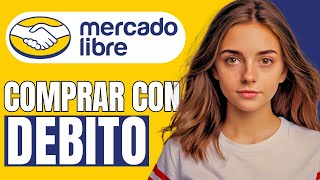 Cómo COMPRAR En Cuotas En Mercadolibre Con Debito  Guia Completa 2024 [upl. by Chipman]