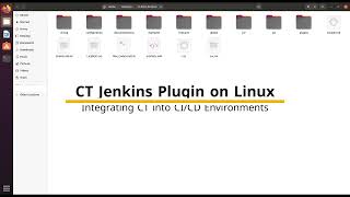 CT Jenkins Plugin on Linux  Integrating CT into CICD Environments [upl. by Osborn]