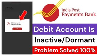 India Post Payment Bank Debit Account is Inactive  Debit Account is InactiveDormant [upl. by Etnoek]