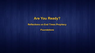 End Times Prophecy Foundations [upl. by Anahsal]