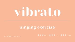 VIBRATO SINGING EXERCISE for female singers [upl. by Hesler]