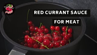 Fresh Red Currant Sauce for Meat and Fish [upl. by Sculley]