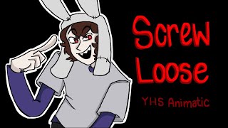 Screw Loose  YHS Animatic [upl. by Ahsonek]