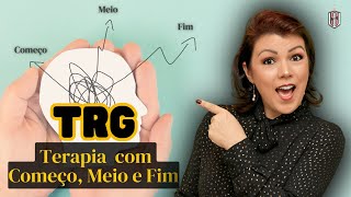 TRG  Terapia com Começo Meio e Fim [upl. by Dex]