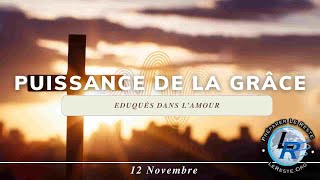 Puissance de la grâce Ellen White — Éduqués dans lamour 12 novembre [upl. by Francois]