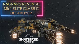 Ragnar’s Revenge Mk 1 Elite Class C Destroyer [upl. by Ahteral]