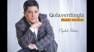 Ogabek Sobirov  Qolaverdingiz Огабек Собиров  Колавердингиз music version [upl. by Cathryn]