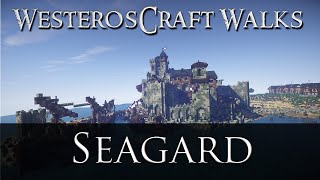 WesterosCraft Walks Episode 8 Seagard [upl. by Gonsalve]