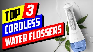 Top 3 Cordless Water Flossers Are They Better Than Floss 👇💥 [upl. by Yemaj]