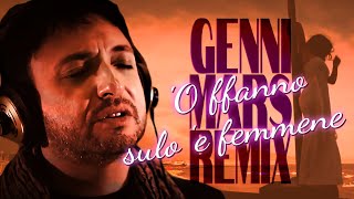 Gigi Finizio  O ffanno sulo e femmene Genni Mars Remix [upl. by Sproul]