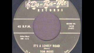 Tom Moses  Its A Lonely Road 1959 [upl. by Lissy265]