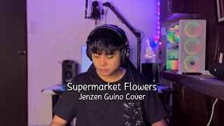 Supermarket Flowers  Ed Sheeran Jenzen Guino Cover [upl. by Royce367]