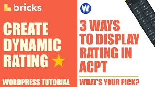 3 ways to Display ACPT Dynamic Rating  Bricks Builder bricksbuilder acpt wordpresstutorials [upl. by Manbahs]