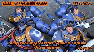 Joytoy Warhammer 40K Ultramarines Jump Pack Intercessors Squad amp Captain 118 scale action figure [upl. by Enytsuj]