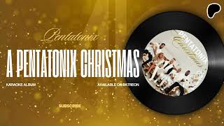 Pentatonix  Ill Be Home for Christmas Karaoke  AK Official [upl. by Aivatahs]