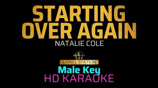 STARTING OVER AGAIN  Natalie Cole  KARAOKE  Male Key [upl. by Hcib]