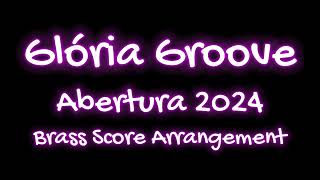 Abertura Gloria Groove 2024  Brass Score [upl. by Plunkett]