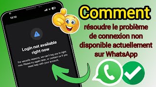 La connexion Whatsapp nest pas disponible pour le moment Problème 2024 [upl. by Aklim]