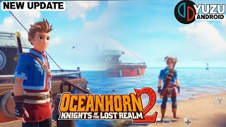 Oceanhorn 2 Knights of the Lost Realm Yuzu Android New Update v19 Snapdragon 778G Settings [upl. by Maryrose]