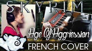 ♈ French Cover Age Of Aggression  Skyrim feat PianoKad [upl. by Tisbe]