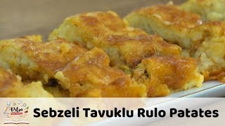 Sebzeli Tavuklu Rulo Patates Tarifi [upl. by Cara649]