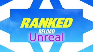 LIVE  Getting Unreal In Ranked Reload [upl. by Mayda]