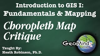 Choropleth Map Critique  GIS Fundamentals and Mapping 27 [upl. by Anaujait]