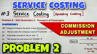 3 Service or Operating Costing  Problem 2  ICAI Illustration 3  By Saheb Academy [upl. by Lilahk71]