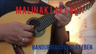 MALINAK LAY LABI Filipino Pangasinense Folksong  Bandurria Cover by Eben [upl. by Eppesuig]