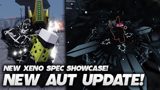 AUT NEW XENO SPEC SHOWCASE NEW UPDATE [upl. by Hceicjow]