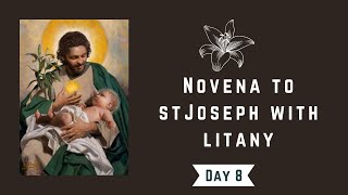 Novena to StJoseph with the Litany of StJoseph  Day 8 [upl. by Dnomse]