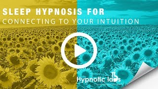 Sleep Hypnosis For Connecting To Your Intuition higher Self Inner Adviser Standard Version [upl. by Kaz818]