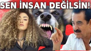 İbrahim Tatlısesin kızı DİLAN ÇITAKa quotİNSAN DEĞİLSİN SEN BİR KÖPEKSİNquot diyecekmişiz [upl. by Lleder188]