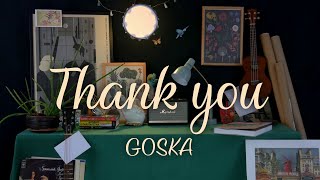 GOSKA – Thank you official video [upl. by Ylehsa147]