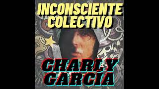 Inconsciente colectivo  Charly García [upl. by Flinn]