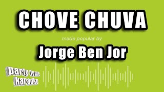 Jorge Ben Jor  Chove Chuva Versão Karaokê [upl. by Susana92]