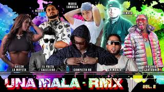 UNA MALA REMIX VOL 2 EL COMPLETO RD X ChimbalaHD X MARIA LAMUELA X DEMAIK X NJUICE amp VARIOUS ARTIST [upl. by Luamaj899]