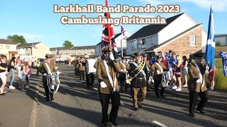 Cambuslang Britannia  Larkhall Band Parade 2023 [upl. by Oznarol372]