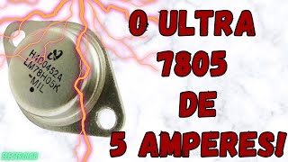 🔥 O INCRÍVEL 7805 DE 5 AMPERES 🔥 [upl. by Eecyal250]