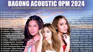 BAGONG OPM IBIG KANTA 2024 PLAYLIST  ANGELINE QUINTO SARAH GERONIMO  MORISSETTE  GIGI DE LANA [upl. by Drais]