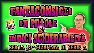 FANTACONSIGLI in PILLOLE  MIEI INDICI di SCHIERABILITA 18ª GIORNATA fantacalcio [upl. by Assener]