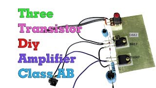 Diy Simple Three Transistor Class AB Audio Amplifier  Share Tech Creative [upl. by Nile]