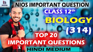 NIOS Class 12th Biology 314  Hindi Medium  Very Important Question and Answer [upl. by Analle935]