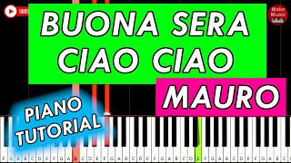 Mauro  Buona Sera Ciao Ciao 🎹 Piano Tutorial [upl. by Ahto88]