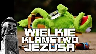 Wielkie Kłamstwo Jezusa [upl. by Tiff]