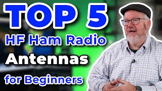 Top 5 HF Ham Radio Antennas for Beginners [upl. by Hicks267]